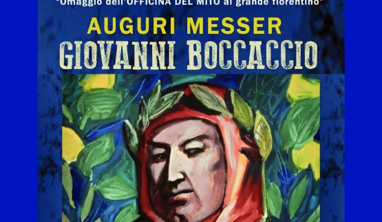 Auguri Messer Giovanni Boccaccio. Un omaggio dell’Officina del Mito al grande fiorentino